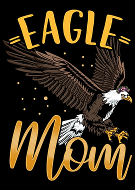 Eagle Eagle Mom Eagle Love