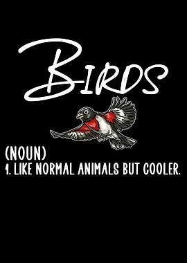 Birds like normal animals