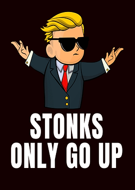 Stonks only go up Quote