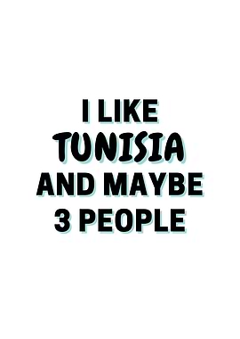 I Like Tunisia And Maybe 3