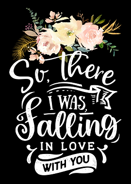 I was falling in love