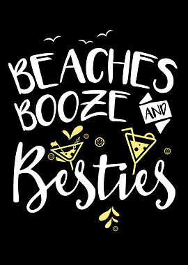 Beaches Booze And Besties