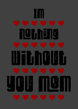 Im nothing without you