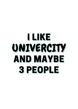 I Like Univercity And