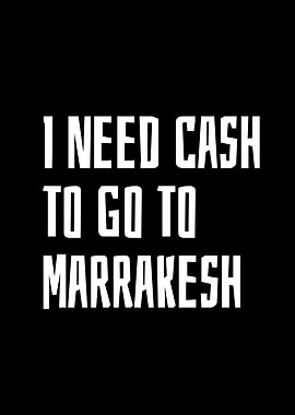 I Need Cash To Go To