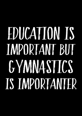 Gymnastics Is Importanter