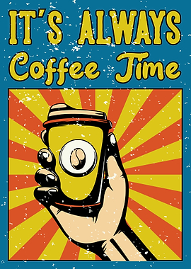 Its always coffee time