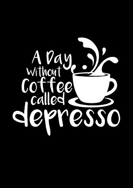 A day without coffee