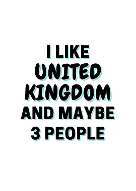 I Like United Kingdom And