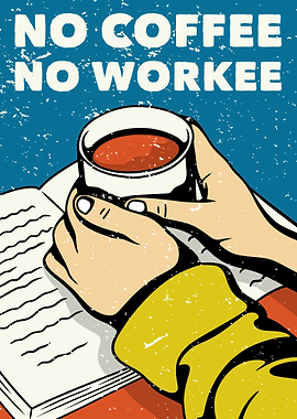 No Coffee No Workee