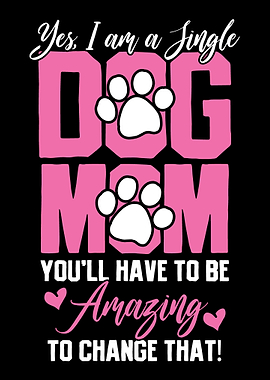 Dog Mom Single Dog Mom