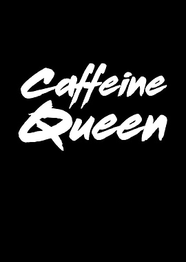 Caffeine Queen
