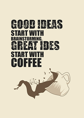 coffee is great idea