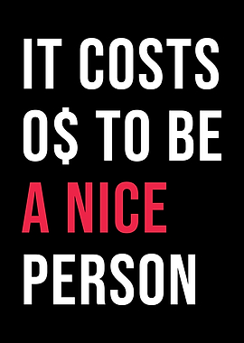 0 to be a nice Person