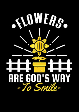 Flowers are Gods Smile