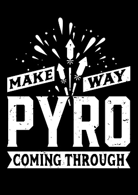 Pyro Coming Through