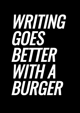 Writing Goes Better With A