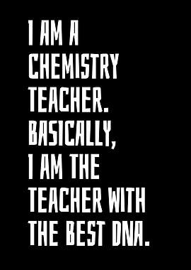 I Am A Chemistry Teacher
