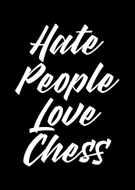 hate people love chess