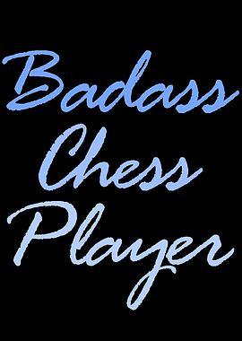 badass chess player