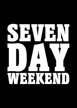 Seven Day Weekend Holiday