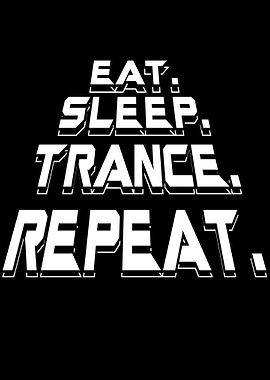 Eat Sleep Trance repeat