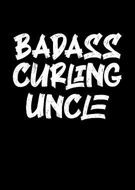 badass curling uncle