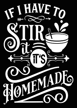 If I have to stir its home