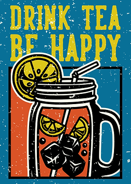 Drink tea be happy