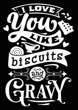 I love you like biscuits a
