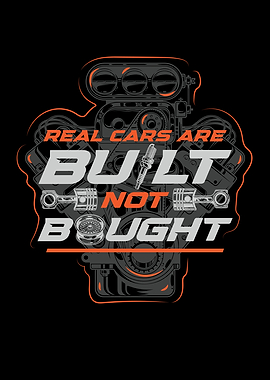 Cars Are Build Not Bought