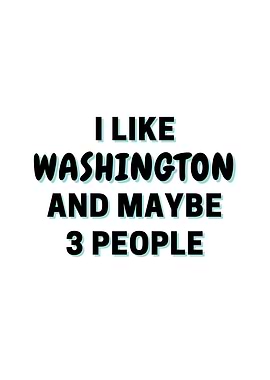 I Like Washington And