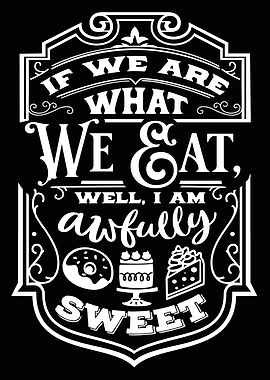 If we are what we eat