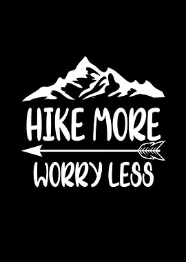 Hike more worry less