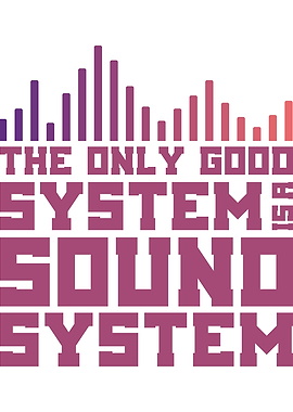 THE ONLY GOOD SYSTEM IS A
