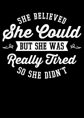 SHE COULD BUT SHE WAS