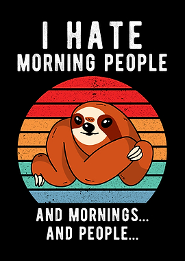 I Hate Morning People