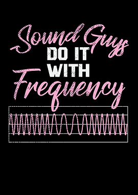 Sound Guys Do It With