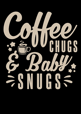 COFFEE CHUGS BABY SNUGS