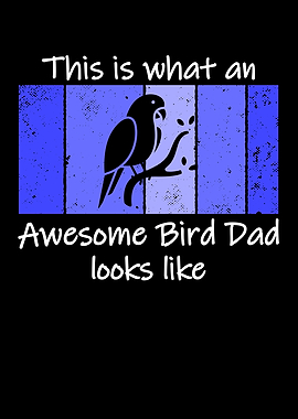 awesome bird dad