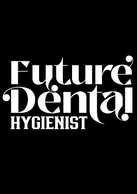 Future Dental Hygienist