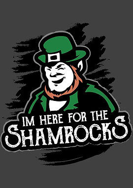 Im Here for the Shamrocks