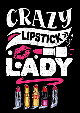 Crazy lipstick lady