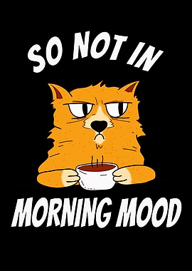 Cat Not In Morning Mood