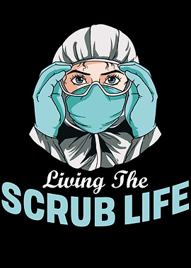 Living The Scrub Life