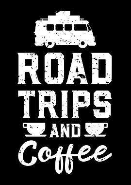Road Trips And Coffee