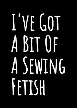Sewing Fetish