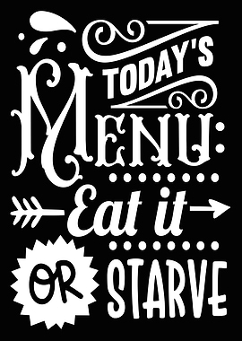 Todays Menu eat it or