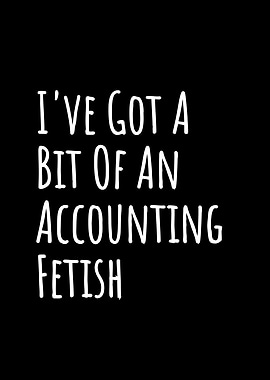 Accounting Fetish