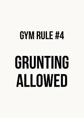 Gym Rule Grunting Allowed